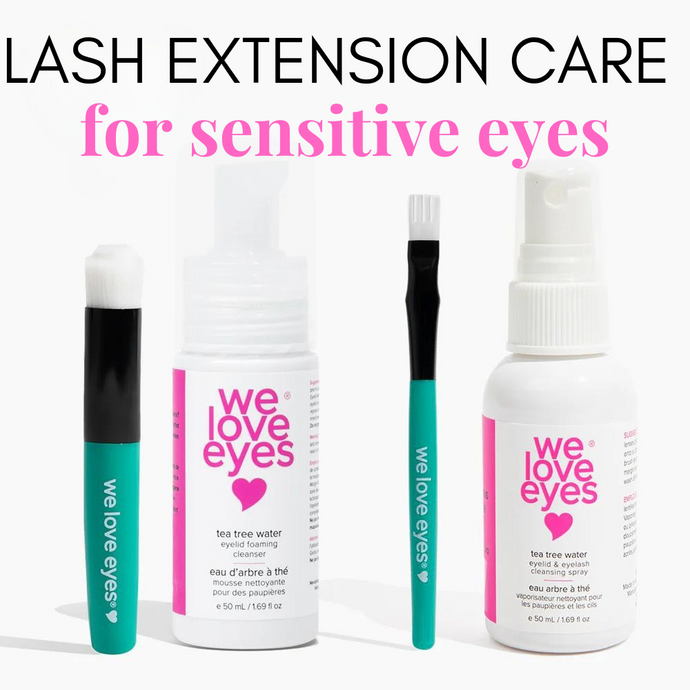 The Ultimate Lash Extension Care Routine for Sensitive Eyes: Optometrist-Approved Tips from We Love Eyes